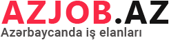 iş Elanları və Vakansiyalar 2025